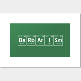 Barbarism (Ba-Rb-Ar-I-Sm) Periodic Elements Spelling Posters and Art